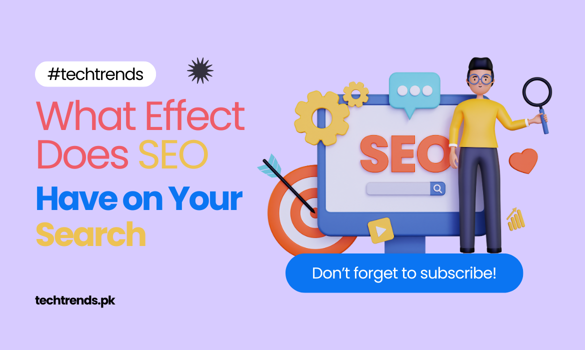 What Effect Does SEO Have on Your Search