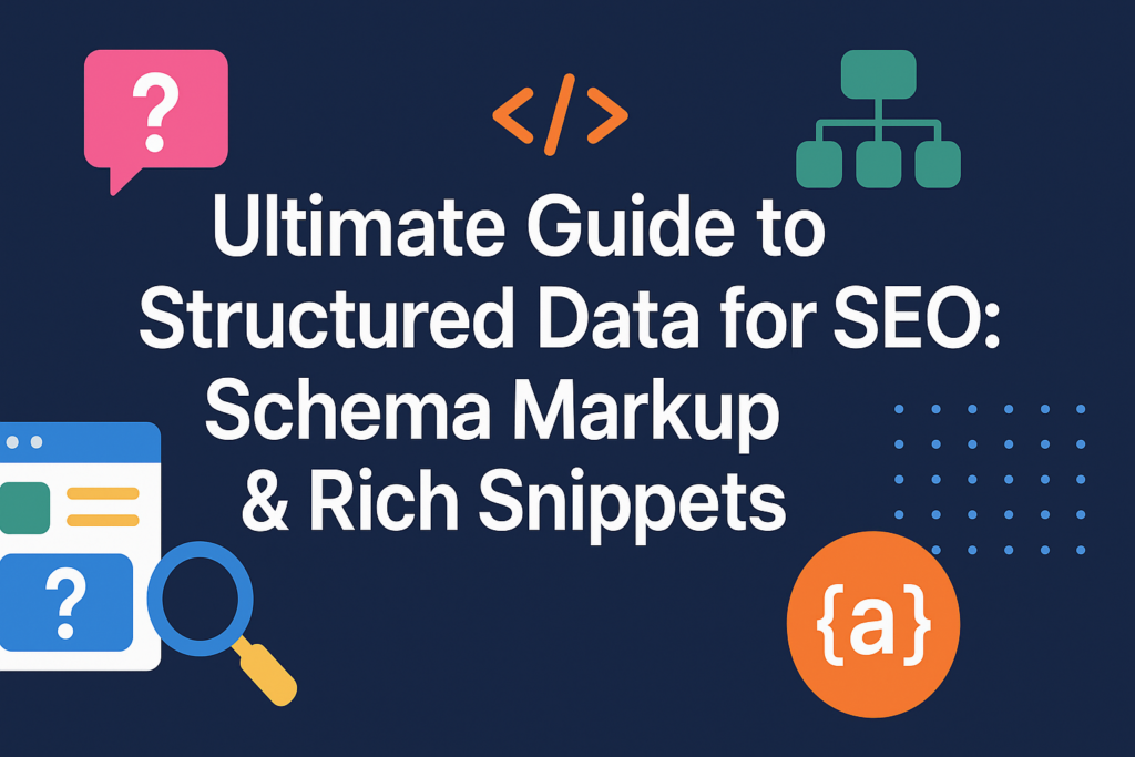 Penggunaan Data Terstruktur dan Schema Markup untuk Rich Snippets